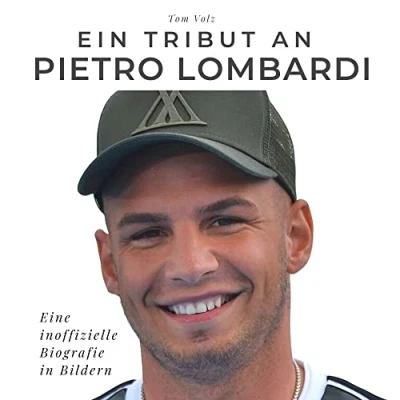 Abbildung von Ein Tribut an Pietro Lombardi: Eine inoffizielle Biografie in Bildern