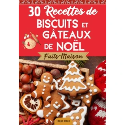Abbildung von Mes recettes de Biscuits et Gâteaux Noël: faits maison Livre pâtisseries à faire pour les fêtes avec des enfants Simples, faciles cuisiner partager en famille !