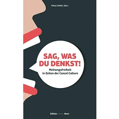 Abbildung von Sag, was Du denkst!: Meinungsfreiheit in Zeiten der Cancel Culture (Novo)