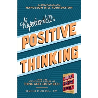 Abbildung von Napoleon Hill&#039;s Positive Thinking: 10 Steps to Health, Wealth, and Success (Official Publication of the Hill Foundation)