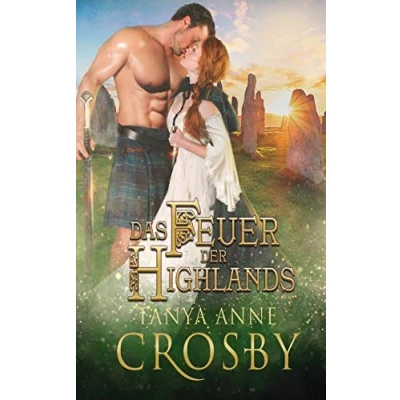 Abbildung von Das Feuer der Highlands (Die Hüter Des Steins, Band 1)