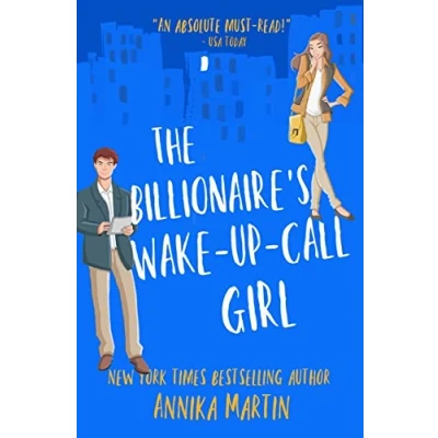 Abbildung von The Billionaire&#039;s Wake Up Call Girl: An enemies to lovers romantic comedy