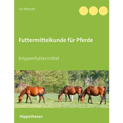 Abbildung von Futtermittelkunde für Pferde: Krippenfuttermittel