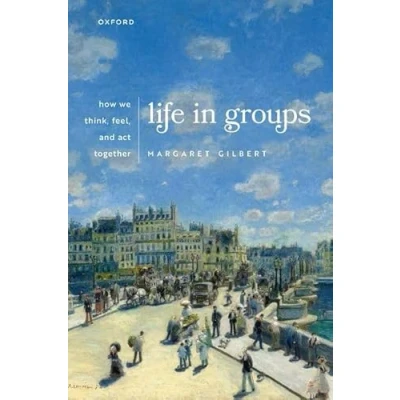 Abbildung von Life in Groups: How We Think, Feel, and Act Together