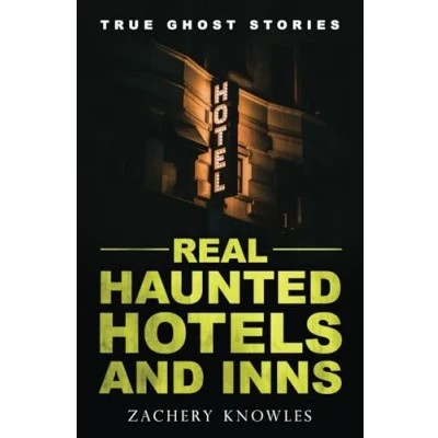 Abbildung von True Ghost Stories: Real Haunted Hotels and Inns