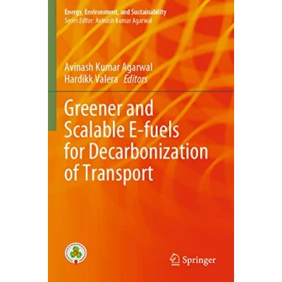 Abbildung von Greener and Scalable E fuels for Decarbonization of Transport (Energy, Environment, Sustainability)