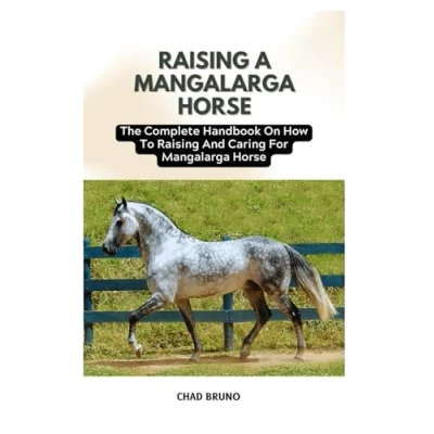 Abbildung von Mangalarga HORSE: The Complete Handbook On How To Raising And Caring For Horse