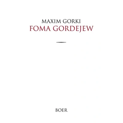 Abbildung von Foma Gordejew: Übersetzt aus dem Russischen von Erich Boehme