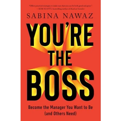 Abbildung von You&#039;re the Boss: Become Manager You Want to Be (and Others Need)