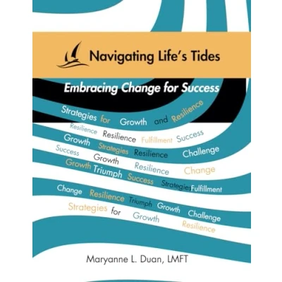 Abbildung von Navigating Life&#039;s Tides: Embracing Change for Success: Strategies Growth and Resilience