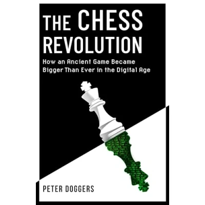 Abbildung von the Chess Revolution: Understanding Power of an Ancient Game in Digital Age
