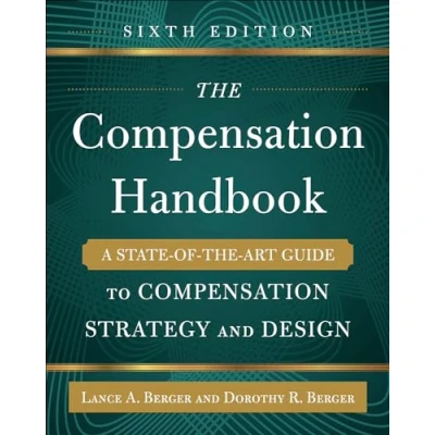 Abbildung von the Compensation Handbook: A State of Art Guide to Strategy and Design
