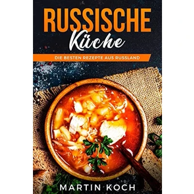 Abbildung von Russische KÜCHE, DIE BESTEN REZEPTE AUS RUSSLAND