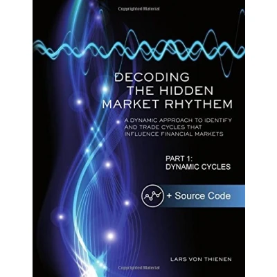 Abbildung von Decoding The Hidden Market Rhythm Part 1: Dynamic Cycles: A Approach To Identify And Trade Cycles That Influence Financial Markets (WhenToTrade, Band 1)