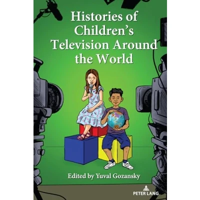 Abbildung von Histories of Children’s Television Around the World: DE (Mediated Youth, Band 35)