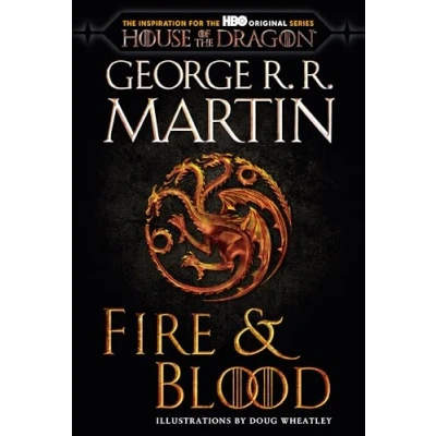 Abbildung von Fire &amp; Blood (HBO Tie in Edition): 300 Years Before A Game of Thrones (The Targaryen Dynasty: the House Dragon)