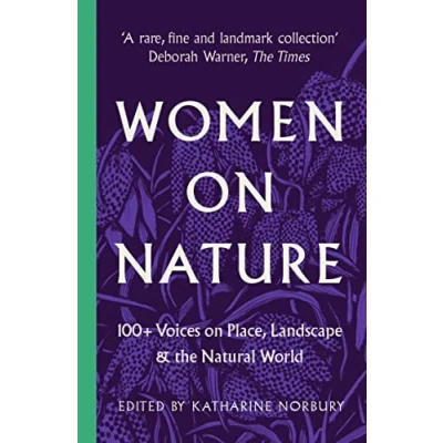 Abbildung von Women on Nature: 100+ Voices Place, Landscape &amp; the Natural World