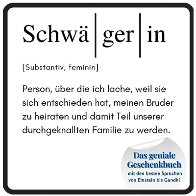 Abbildung von Schwägerin: Das geniale Geschenkbuch mit den besten Sprüchen von Einstein bis Gandhi. perfekte Geschenk zum Geburtstag oder zu Weihnachten