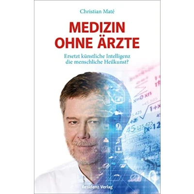 Abbildung von Medizin ohne Ärzte Ersetzt künstliche Intelligenz die menschliche Heilkunst?