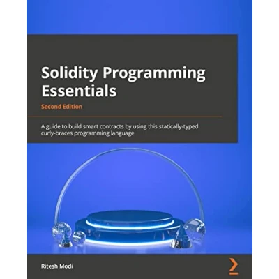 Abbildung von Solidity Programming Essentials Second Edition: A guide to building smart contracts and tokens using the widely used language