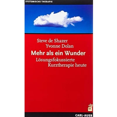 Abbildung von Mehr als ein Wunder: Lösungsfokussierte Kurzzeittherapie heute: Kurztherapie heute (update gesellschaft)