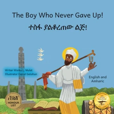 Abbildung von The Boy Who Never Gave Up: St. Yared’s Enlightenment Through Failure in Amharic and English