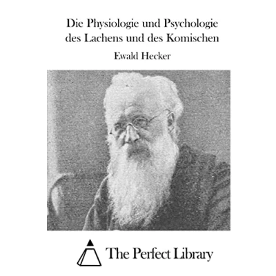 Abbildung von Die Physiologie und Psychologie des Lachens Komischen (Perfect Library)
