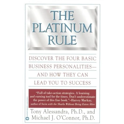 Abbildung von the Platinum Rule: Discover Four Basic Business Personalities andHow They Can Lead You to Success