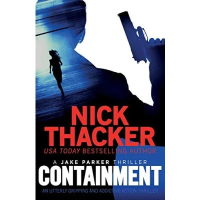 Abbildung von Containment: An utterly gripping thriller about a deadly pandemic (A Jake Parker Thriller)
