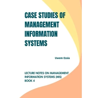 Abbildung von CASE STUDIES OF Management Information SYSTEMS: Lecture Notes on Systems (MIS)