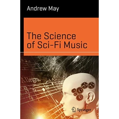 Abbildung von The Science of Sci Fi Music (Science and Fiction)