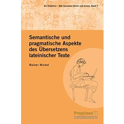 Abbildung von Semantische und pragmatische Aspekte des Übersetzens lateinischer Texte (Ars Didactica: Alte Sprachen lehren lernen)