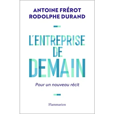 Abbildung von L&#039;entreprise de demain: Pour un nouveau récit