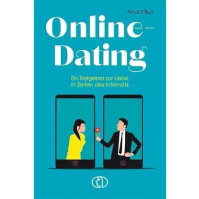Abbildung von Online Dating: Ein Ratgeber zur Liebe in Zeiten des Internets