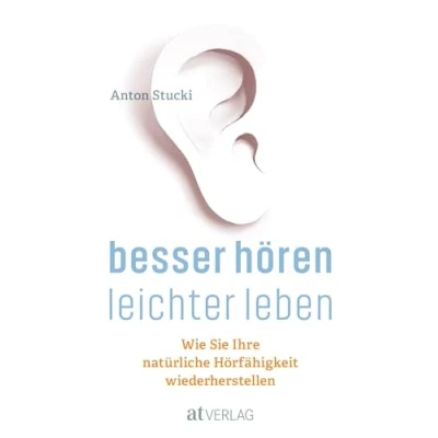 Abbildung von Besser hören leichter leben: Wie Sie Ihre natürliche Hörfähigkeit wiederherstellen. OHNE Hörgerät