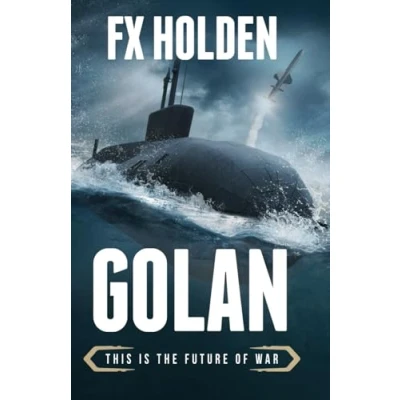 Abbildung von GOLAN: This is the Future of War (Future War, Band 2)