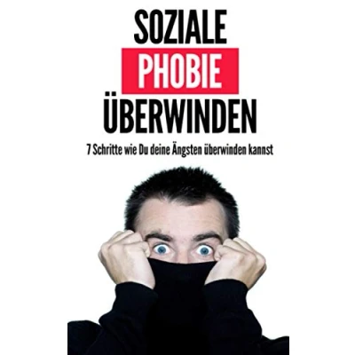 Abbildung von Soziale Phobie überwinden: 7 Schritte wie Du deine Ängsten überwinden kannst