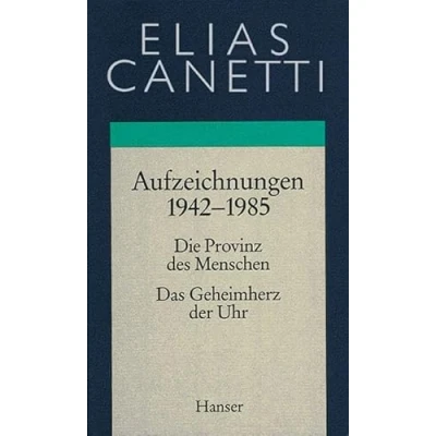 Abbildung von Gesammelte Werke Band 4: Aufzeichnungen 1942 1985: Die Provinz des Menschen / Das Geheimherz der Uhr