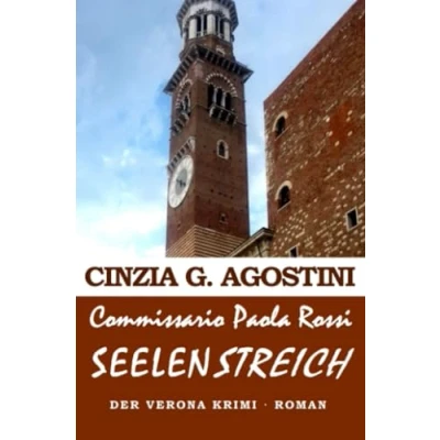 Abbildung von Commissario Paola Rossi: Seelenstreich (Commissario Rossi Der Verona Krimi)