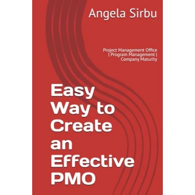 Abbildung von Easy Way to Create an Effective PMO: Project Management Office Program Company Maturity (Leadership PMO Team Management, Band 3)