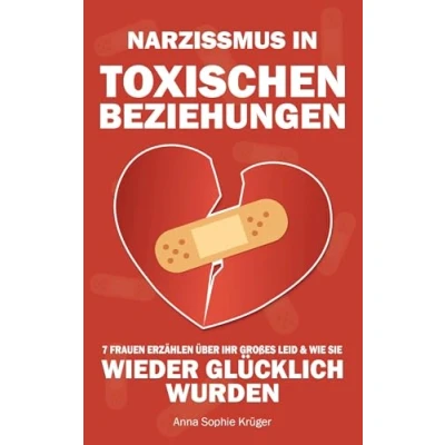 Abbildung von Narzissmus in toxischen Beziehungen: 7 Frauen erzählen über ihr großes Leid und wie Sie wieder glücklich wurden es werden können BONUS: Aufschlussreicher Selbsttest