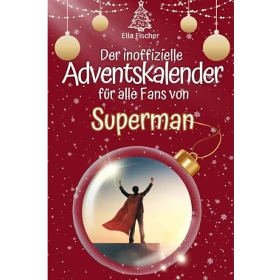 Abbildung von Der inoffizielle Adventskalender für alle Fans von Superman 2024