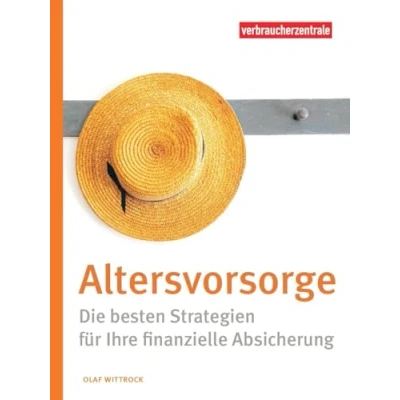 Abbildung von Altersvorsorge: Die besten Strategien für Ihre finanzielle Absicherung