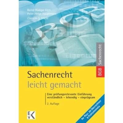 Abbildung von Sachenrecht leicht gemacht.: Eine prüfungsrelevante Einführung: verständlich lebendig einprägsam. (GELBE SERIE gemacht)