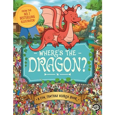 Abbildung von Where&#039;s the Dragon?: A Fun, Fantasy Search Book (Search and Find Activity)