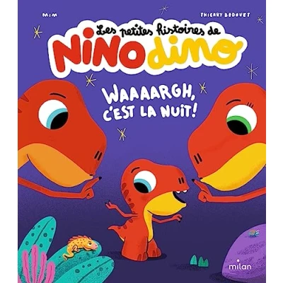 Abbildung von Les petites histoires de Nino Dino Waaaargh, c&#039;est la nuit!