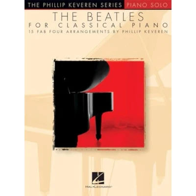 Abbildung von The Beatles For Classical Piano: Noten für Klavier (Phillip Keveren): Spielbuch