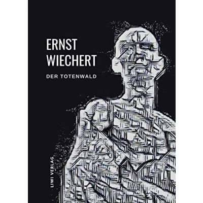 Abbildung von Ernst Wiechert: Der Totenwald. Ein Bericht. Vollständige Neuausgabe