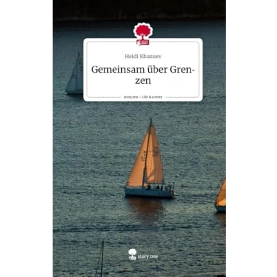 Abbildung von Gemeinsam über Grenzen. Life is a Story story.one