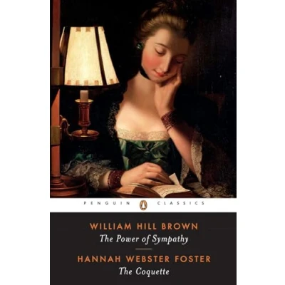 Abbildung von The Power of Sympathy and Coquette (Penguin Classics)
